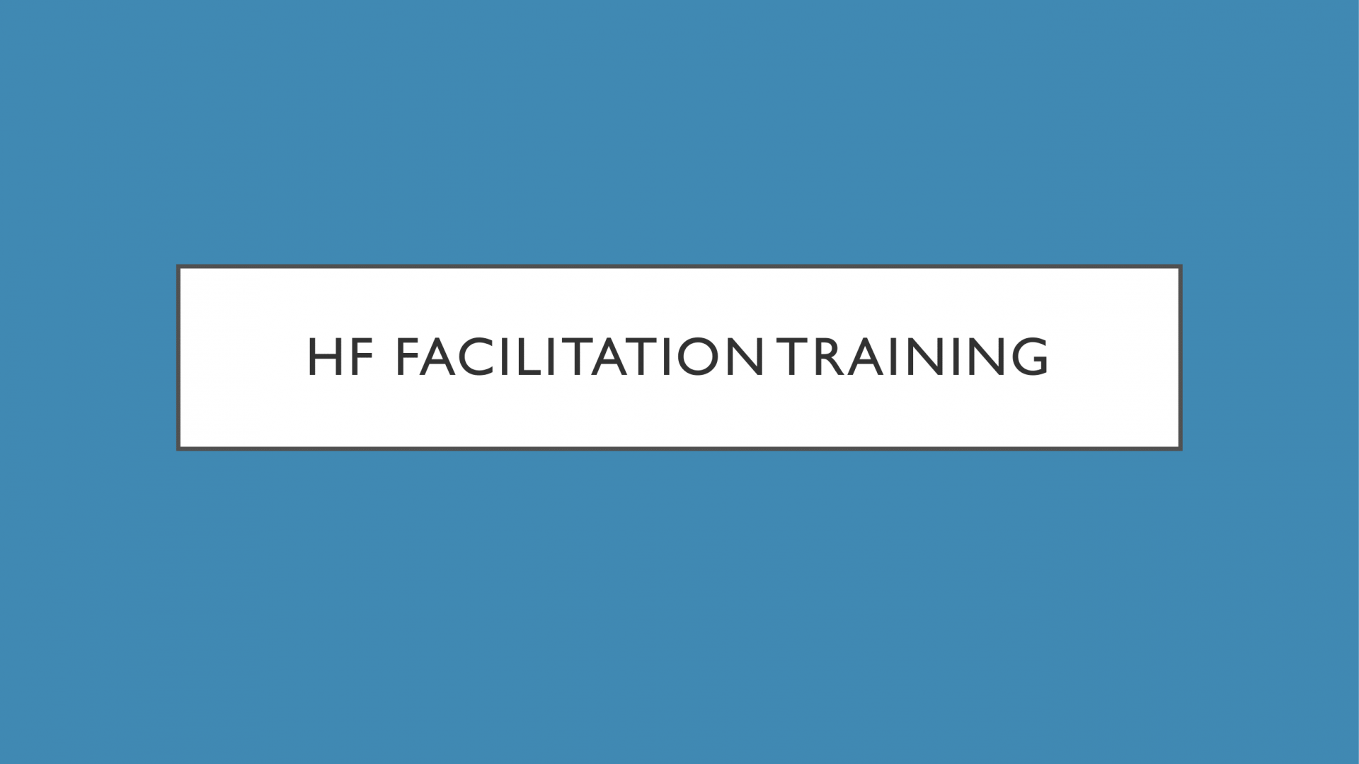 HF Facilitation Training-01